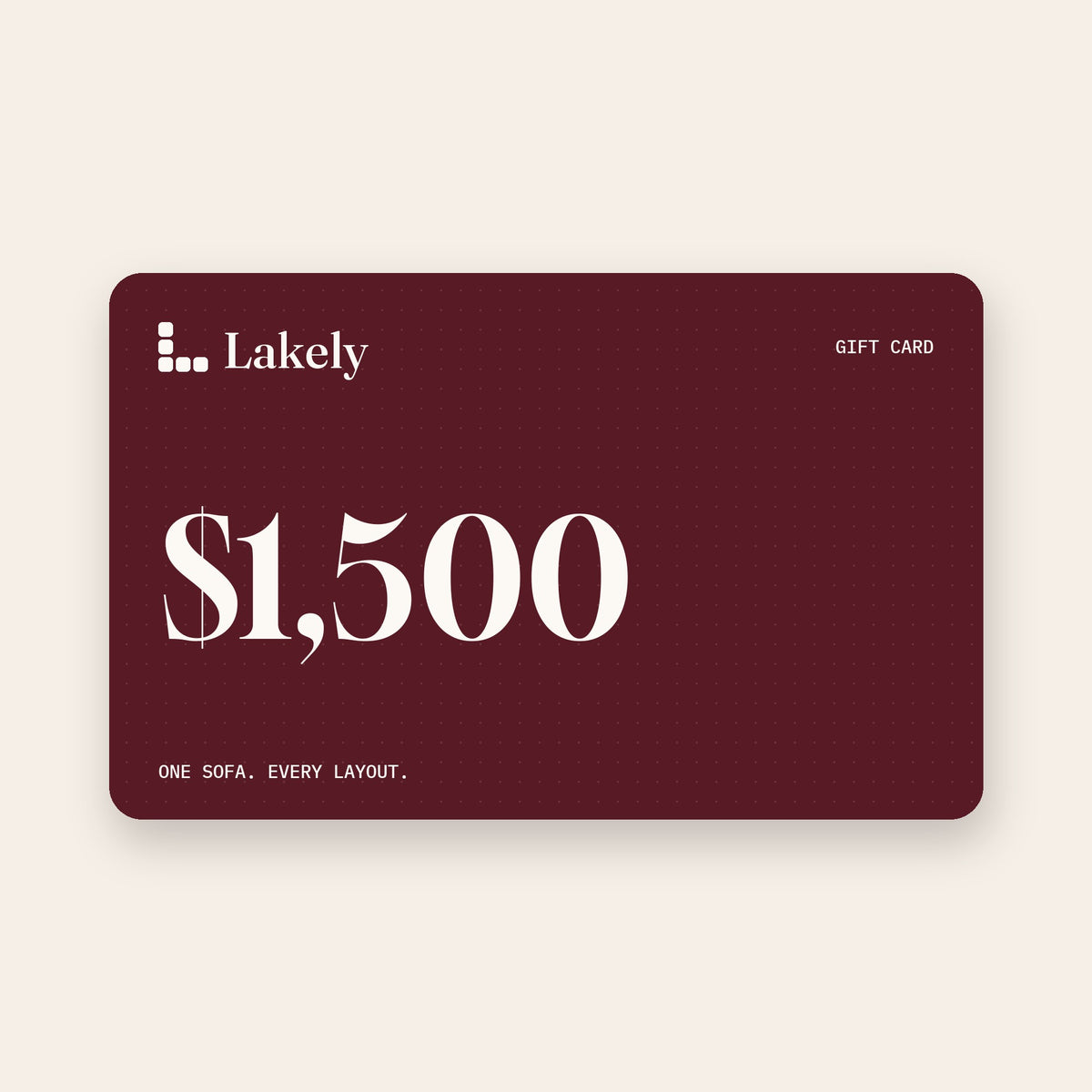 Lakely gift card, $1,500