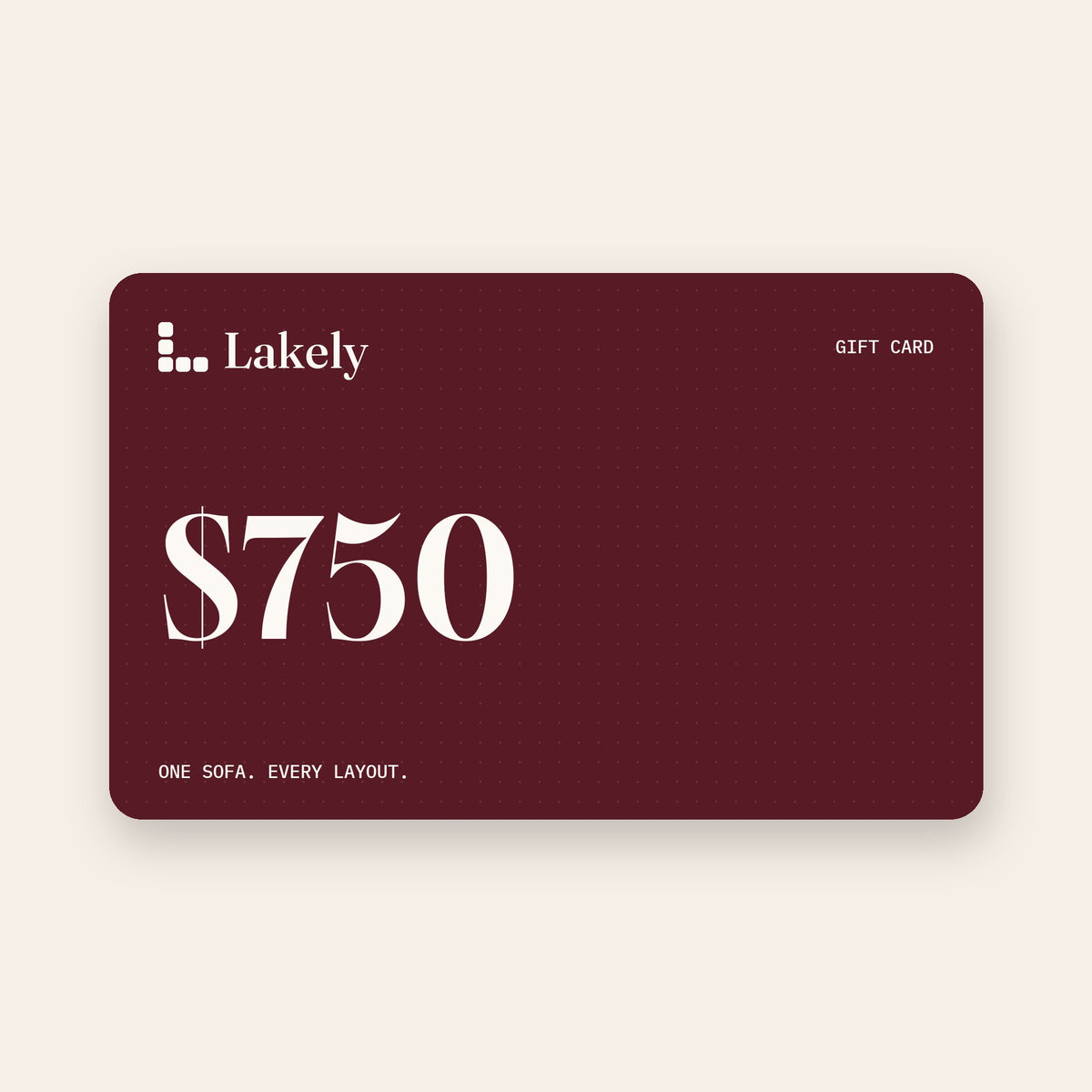 Lakely gift card, $750